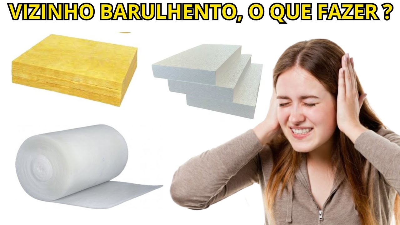COMO DIMINUIR O BARULHO DO VIZINHO? I Veja 3 materiais para barrar o som da casa vizinha