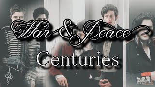 War &amp; Peace [male characters] || Centuries