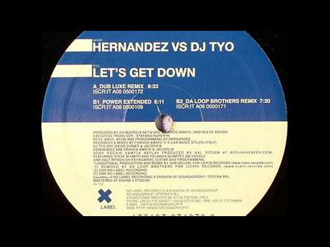 Hernandez vs DJ Tyo - Let's Get Down (Da Loop Brothers Remix)