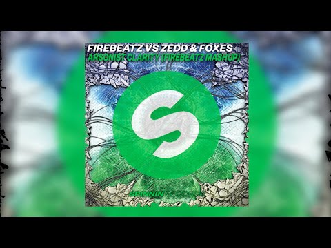 Firebeatz vs. Zedd & Foxes - Arsonist Clarity (Firebeatz Mashup)