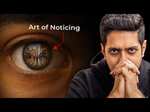 Notice The World Like Never Before