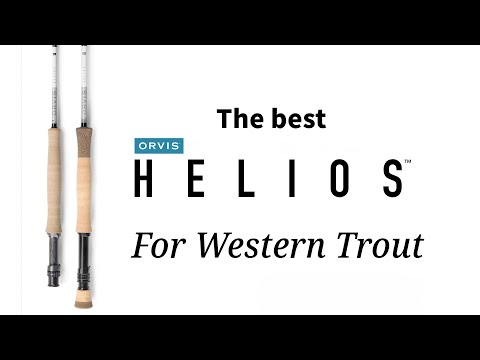 The Best Helios Fly Rod for Western Trout