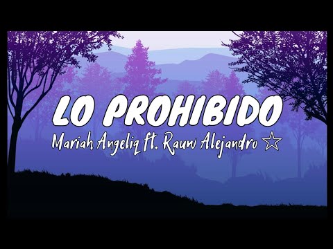 Mariah Angeliq, Casper Magico - Lo Prohibido (Letra/Lyrics)