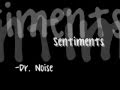 Sentiments -Dr. Noise 