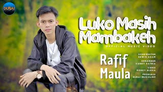 Download lagu Rafif Maula - Luko Masih Mambakeh mp3