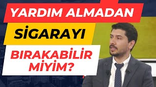 YARDIM ALMADAN SİGARAYI BIRAKABİLİR MİYİM? - Sigara Bırakmak - Sigara Bağımlılığı