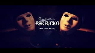 BSE Ricko | Came From Nothing(Shot By: Kingdom Visuals)