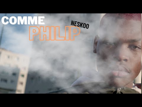Neskoo - Comme Philip ( Clip officiel )