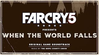 The Hope County Choir - We Will Rise Again (Choir Version) | Far Cry 5 : When the World Falls
