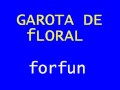 Garota de Floral - Forfun 