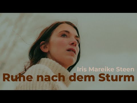 Iris Mareike Steen - Ruhe nach dem Sturm (offizielles Musikvideo)
