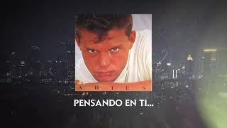 Luis Miguel - Pensar En Ti (Video Con Letra)