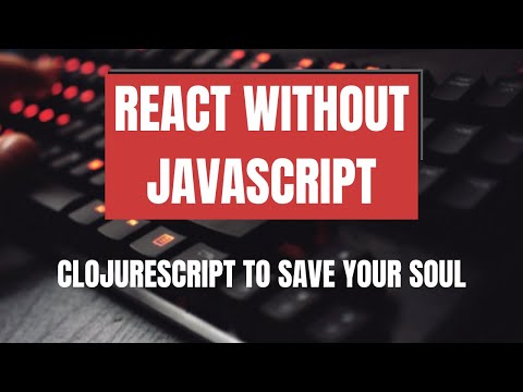 React without JavaScript: ClojureScript, Reagent, Figwheel (React Helsinki meetup, 23.10.2018)