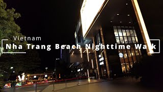 Let's Walk | Nha Trang Vietnam | Beach City Night Walking Tour 60FPS