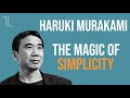 Haruki Murakami: The Magic of Simplicity