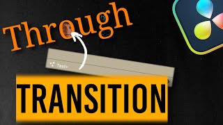How To Make A Through Text Transition In DaVinci Resolve