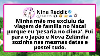 Minha MÃE me excluiu da viagem de família no NATAL porque eu 'pesaria no clima'. FUI para o Japão...