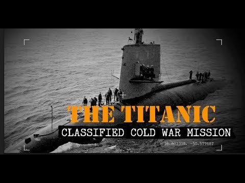 The Titanic - A cold war mystery ? - PROF SIMON