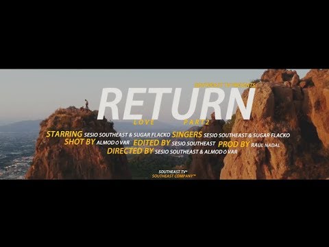 Sesio Southeast - Return (ft. Sugar Flacko) (Pt. 2) (Prod. Raúl Nadal) [MUSIC VIDEO]
