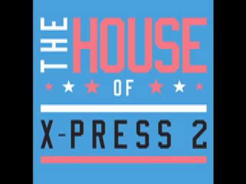 X-Press 2 Ft. Rob Harvey - The Blast