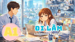 🎧 Luyện Nghe Tiếng Anh Level A1-A2 - ĐI LÀM -  | Listening English Podcast |🎯