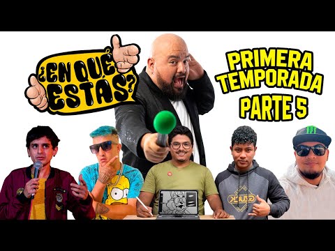 ¿EN QUÉ ESTÁS? - PRIMERA TEMPORADA - PARTE 5 - EL TOBI