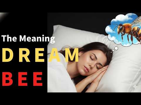 【Bee Dream Interpretation】 Unveiling Your Subconscious Desires and Fears【DreamMeaning】