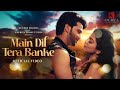 Main Dil Tera Banke By Altamash Faridi Payel M Gultesham Official Hindi Music Video