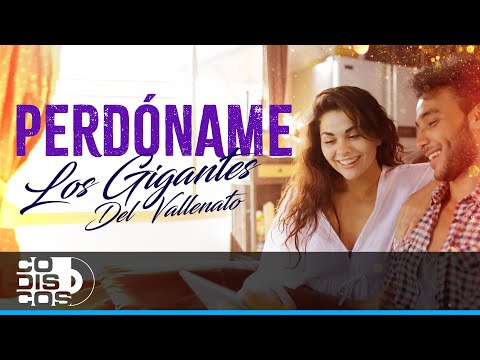Perdóname, Los Gigantes Del Vallenato - Video