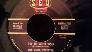 Joe Cuba Sextette - To Be With You - Great Early 60's Latin Jazz Ballad