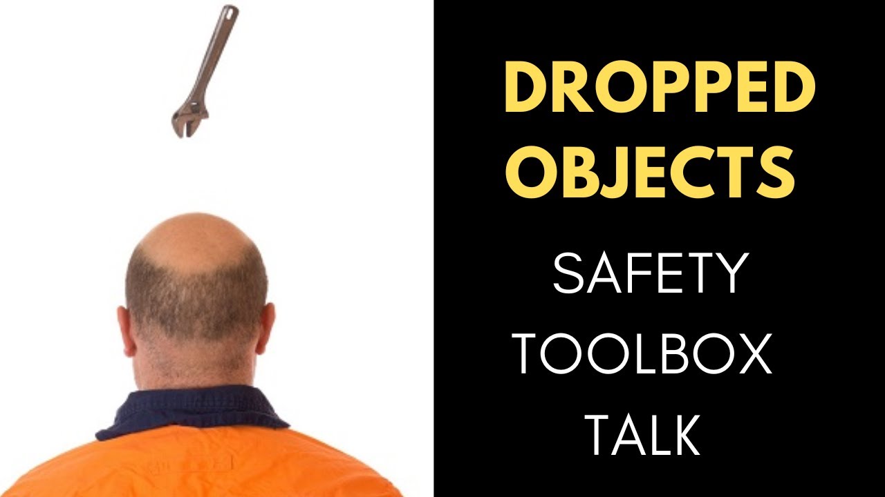 Dropped Objects Safety Toolbox Talk (Falling Objects)