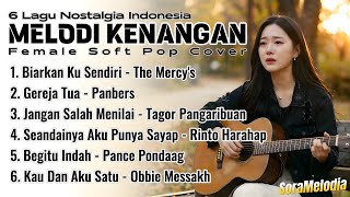Download lagu Melodi Kenangan | 6 Lagu Nostalgia Indonesia Terbaik | Female Soft Pop Cover 2026 mp3
