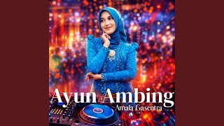 Download lagu Ayun Ambing (Remix) mp3