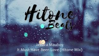 Jessica Mauboy | It Must Have Been Love (Hitone Mix)