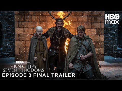 A Knight Of The Seven Kingdoms - Episode 3 Final Trailer | HBO Max