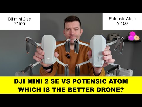 DJI MINI 2 SE VS POTENSIC ATOM REVIEW COMPARISON SCORED OUT OF 100