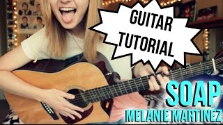 SOAP - Melanie Martinez | Easy Guitar Tutorial