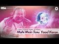 Mahi Mein Tenu Yaad Karan | Nusrat Fateh Ali Khan | complete full version| OSA Worldwide