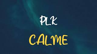 🎧 PLK - CALME (SPEED UP &amp; REVERB)