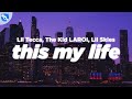 Lyrical Lemonade Lil Tecca The Kid LAROI Lil Skies This My Life Clean Lyrics