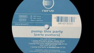 Party Pushers - Pump This Party (X-tended Mix) 1997