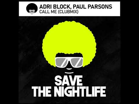 Adri Block & Paul Parsons - Call Me (Extended Mix)