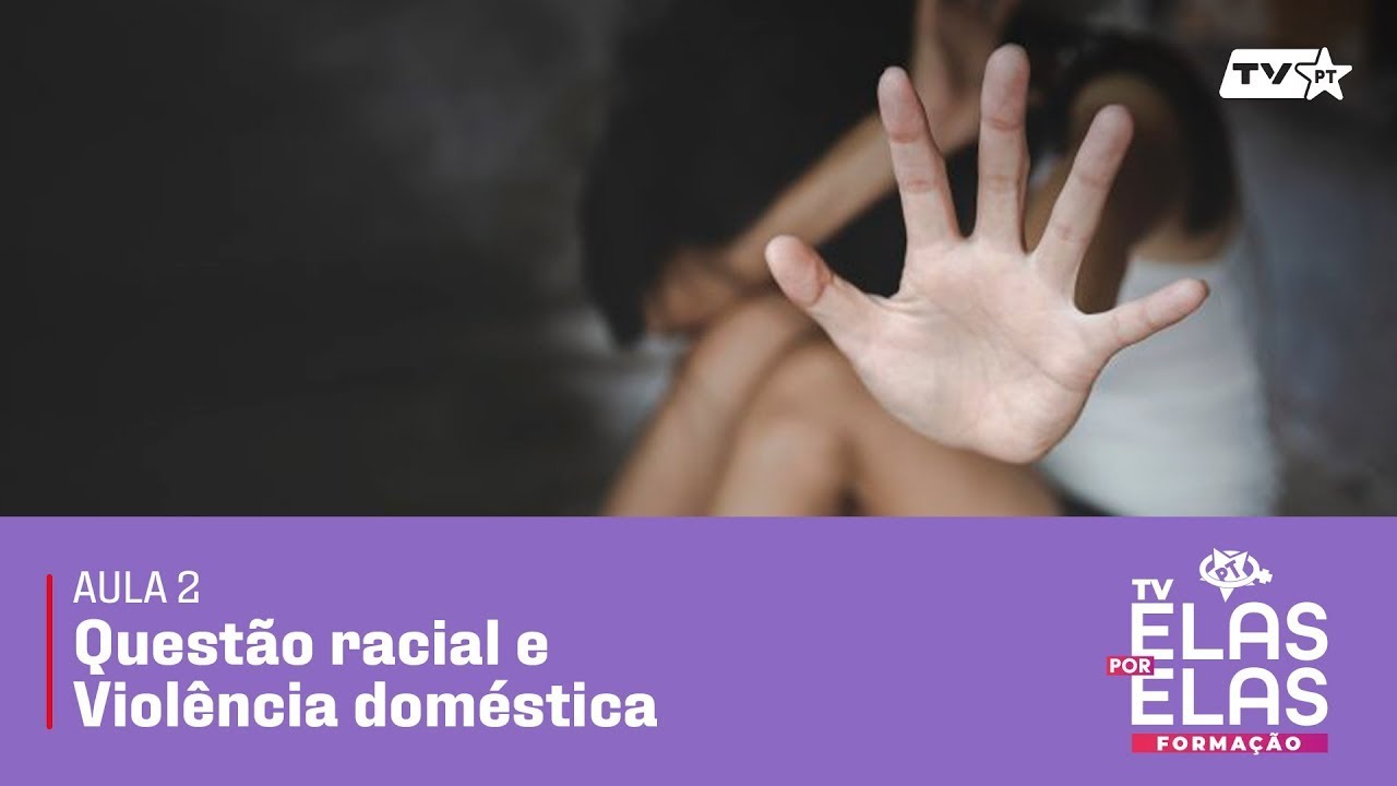 Tv Elas Por Elas 20/05| Aula 2:“Questão racial e Violência doméstica”