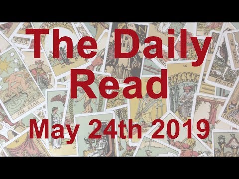 THE DAILY READ  "THE SUN IS SHINING ON YOU!"  May 24th 2019 - Daily Tarot Reading