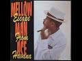 Mellow Man Ace - If You Were Mine