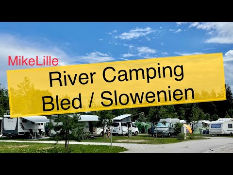 River Camping Bled / Slowenien