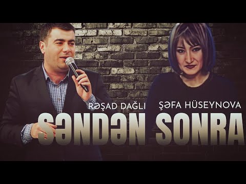 Şəfa Hüseynova & Rəşad Dağlı - Səndən Sonra (remix 2025)