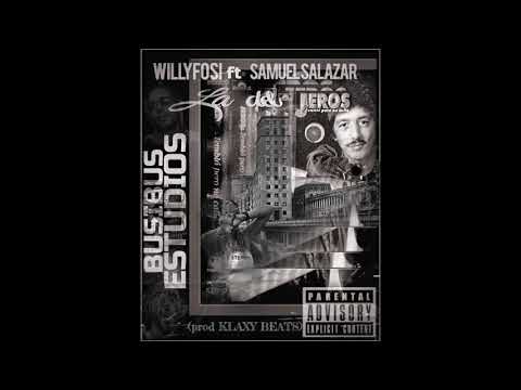 SAMUEL SLZR ft WILLYFOSI. LA DEL JEROS. (BUSIBUS ESTUDIOS)
