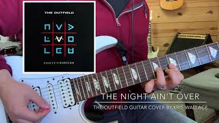 The Outfield The Night Ain’t Over Guitar Cover By: Kris Wallace