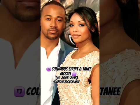 💔Celebrity Exes... Actor Columbus Short & Actress Tanee McCall Relationship Transformation